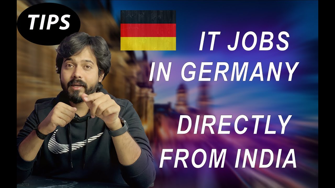 How To Get An It Job In Germany From India? ✓ Tips To Apply For Jobs In  Germany? - Youtube