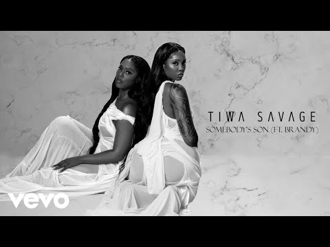 Tiwa Savage – Somebody’s Son (Audio) ft. Brandy