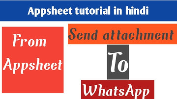 How to send attachment from Appsheet to whatsapp in hindi