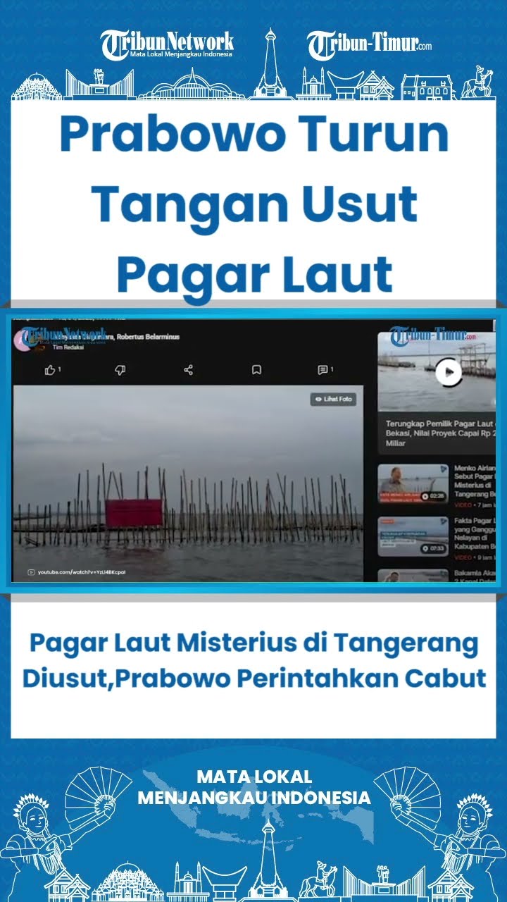 SHORT Pagar Laut Misterius di Tangerang Diusut,Prabowo Perintahkan Cabut