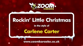 Carlene Carter - Rockin' Little Christmas - Karaoke Version from Zoom Karaoke