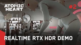 Atomic Heart - Realtime Rtx Hdr Demo #2