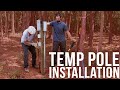 Temporary Power Pole Installation | Forest to Farm