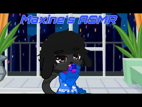 Maxine’s ASMR