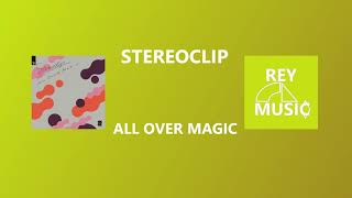 Stereoclip - All Over Magic