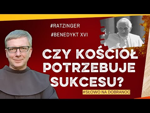 Czy Kościół potrzebuje sukcesu? |Ratzinger | Benedykt XVI | Franciszek Chodkowski. Słowo ... |467|