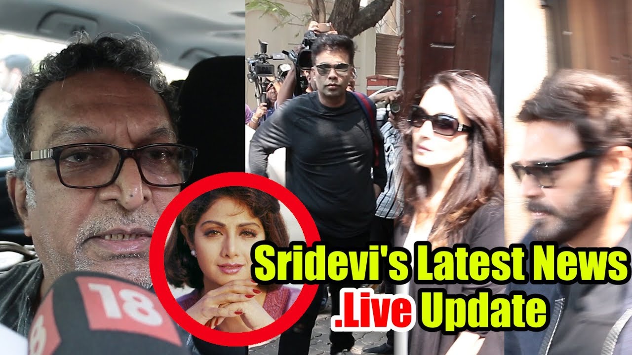 sridevi live news sridevi s latest news live updates sridevi s funeral sridevi live news sridevi s latest news live updates sridevi s funeral