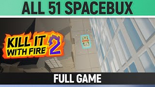 Kill It With Fire 2 - All 51 Spacebux - Full Game