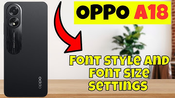 Font style and font size settings OPPO A18 || How to set Font style settings