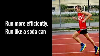 Run more efficiently - run like a soda can!