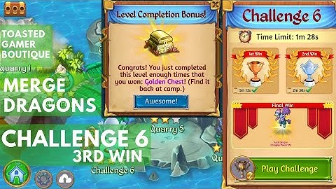 Merge Dragons Challenge 6 ! 3rd Win ! Get Golden Chest For Level Completion Bonus !