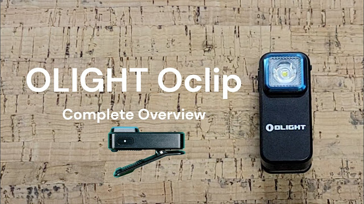 OLIGHT Oclip - Good Flashlight? Good for EDC? . . . The Complete Overview