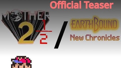 Mother 2 1/2 / EarthBound New Chronicles ~ Official Teaser