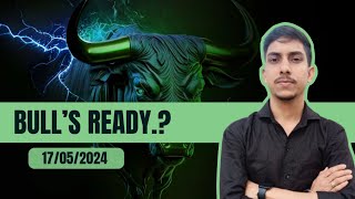 Market Analysis For 17/05/2024|| nifty Prediction for tomorrow