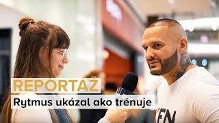 REPORTÁŽ | Rytmus ukázal ako trénuje