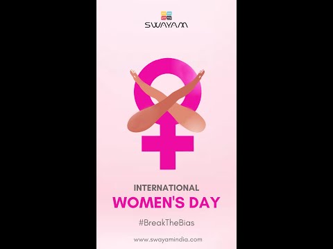 International Women's Day 2022 | Break the Bias | Swayam
