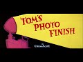 Tom And Jerry Tom S Photo Finish Opening Closing Titles 11 2 1957