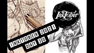 INKTOBER 2021 - DAY 30 | by LadyKikki