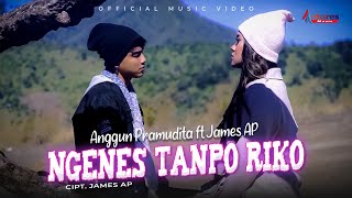 Anggun Pramudita Feat James AP - Ngenes Tanpo Riko