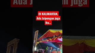 Di Kalimantan, Ada Jaipongan Juga Lho...