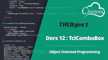 12- TRObject ile Nesneler: TclComboBox Kullanımı | Clomosy