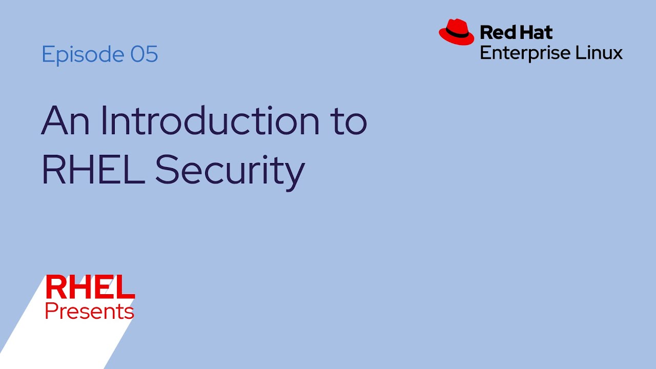 Red Hat Enterprise Linux Presents (E05): Security - YouTube