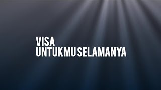 Visa- Untukmu selamanya [Lirik Music]