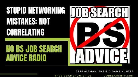 Stupid Interview Mistakes: Not Correlating | No BS Job Search Advice Radio