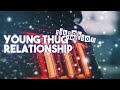Young thug  relationship tiktok version i know how to make the girls go crazy blesstune edit