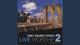 Video thumbnail of "Times Square Church - We Will Glorify"