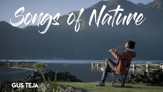 GUS TEJA - SONGS OF NATURE (Official Video )  - A Dedicated Flute Song for Mother Earth