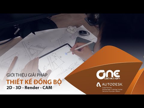 Giải pháp thiết kế từ 2D đến 3D, lập trình gia công trong Một bộ phần mềm của Autodesk