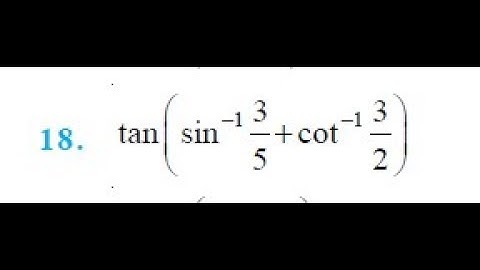 Math class 12 th inverse trigonometry exercise 2.2 question 18  find out