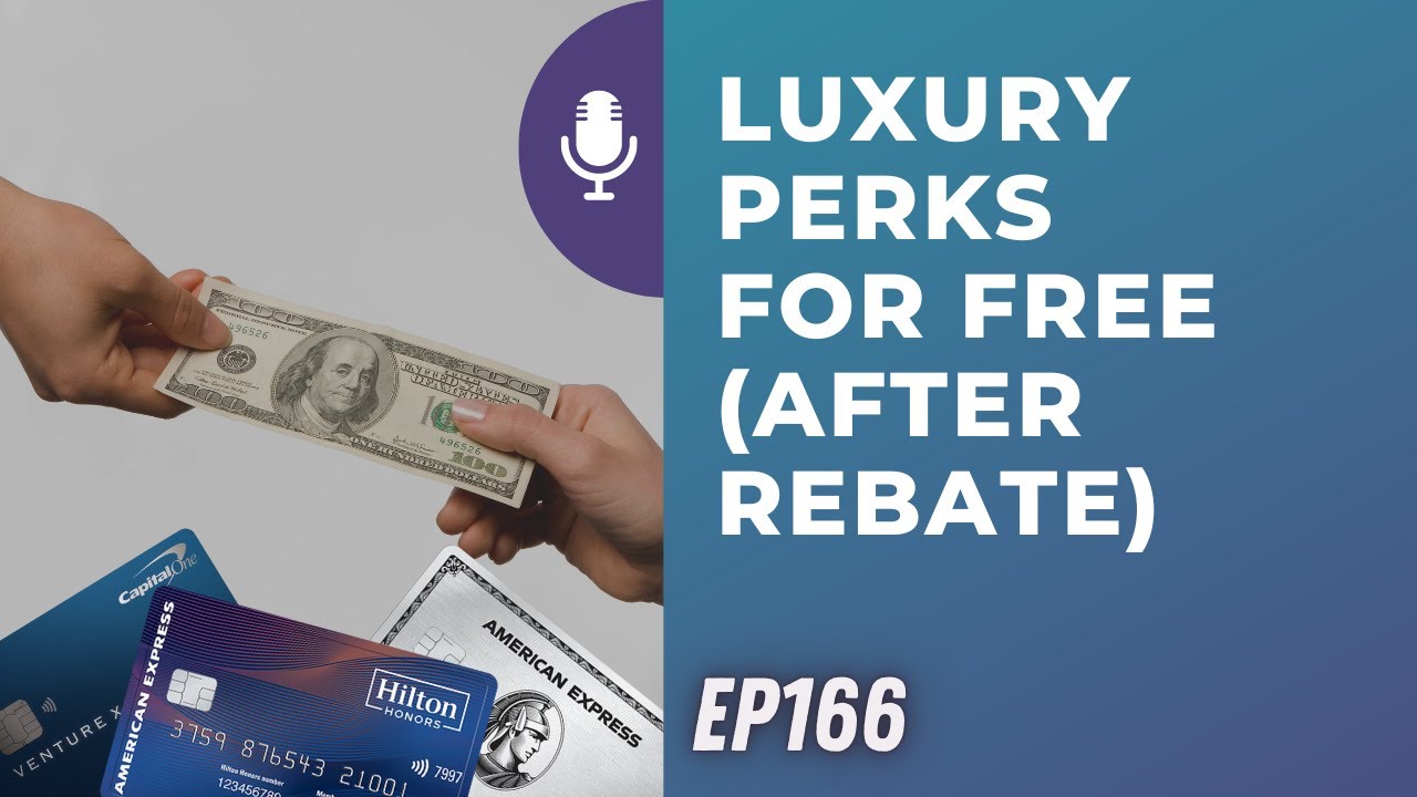 luxury-perks-for-free-after-rebate-ep166-9-3-22-youtube