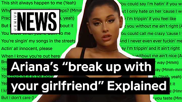 Ariana Grande’s “break up with your girlfriend, i’m bored" Explained | Song Stories