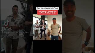 Dúo David Bisbal, Luis Fonsi-Pablo Vargas-dos veces #Dúo #TikTok #LuisFonsi #DavidBisbal #Reggaeton