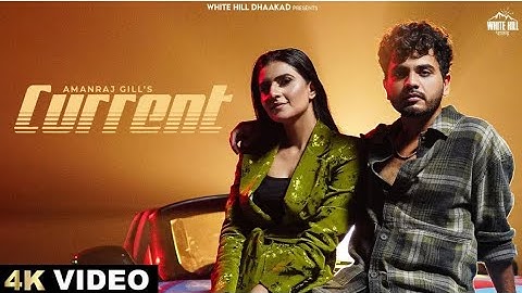 Amanraj Gill : Current (Official Video) Shiva Choudhary | Shivani Yadav | Latest Haryanvi Songs 2024