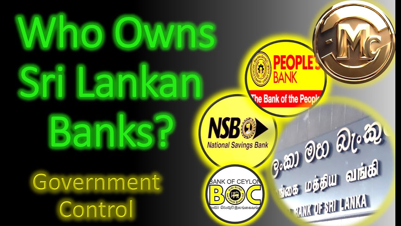 Who REALLY Owns Sri Lankan Banks? Interest Rates & Government Control