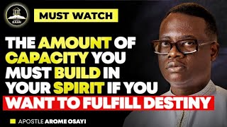 COMO DESENVOLVER CAPACIDADE EM SEU ESPÍRITO PARA CUMPRIR O DESTINO || APÓSTOLO AROME OSAYI