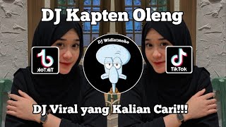 DJ KAPTEN OLENG VIRAL TIK TOK TERBARU 2024 YANG KALIAN CARI  ! REMIX  !!..