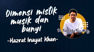 Hazrat Inayat Khan:  Dimensi Mistik Musik dan Bunyi  Media Koentji