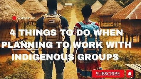 Building Bridges: How to Prepare for Working with Indigenous Communities