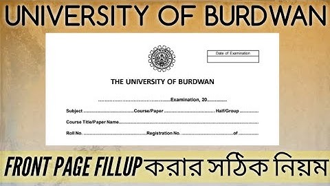 Correct Way to Fill Up the Exam Front Page || Burdwan University || 1st Semester