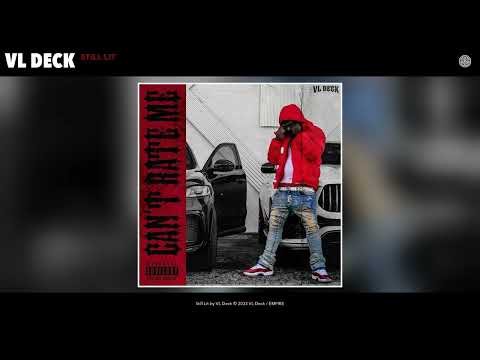 VL Deck - Still Lit (Official Audio) 