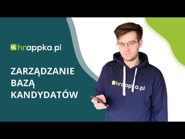 Jak efektywnie zarządzać bazą kandydatów? System do rekrutacji HRappka.pl