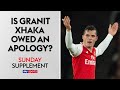 Is Xhaka owed an apology? | Sunday Supplement | Full Show