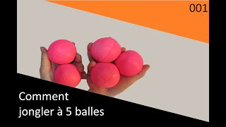 comment jongler à 5 balles | tutoriel jonglerie à 5 balles 001