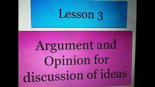 Grade 9 Q4 Weeks 3-4 | Argument & Opinion for Discussion of ideas