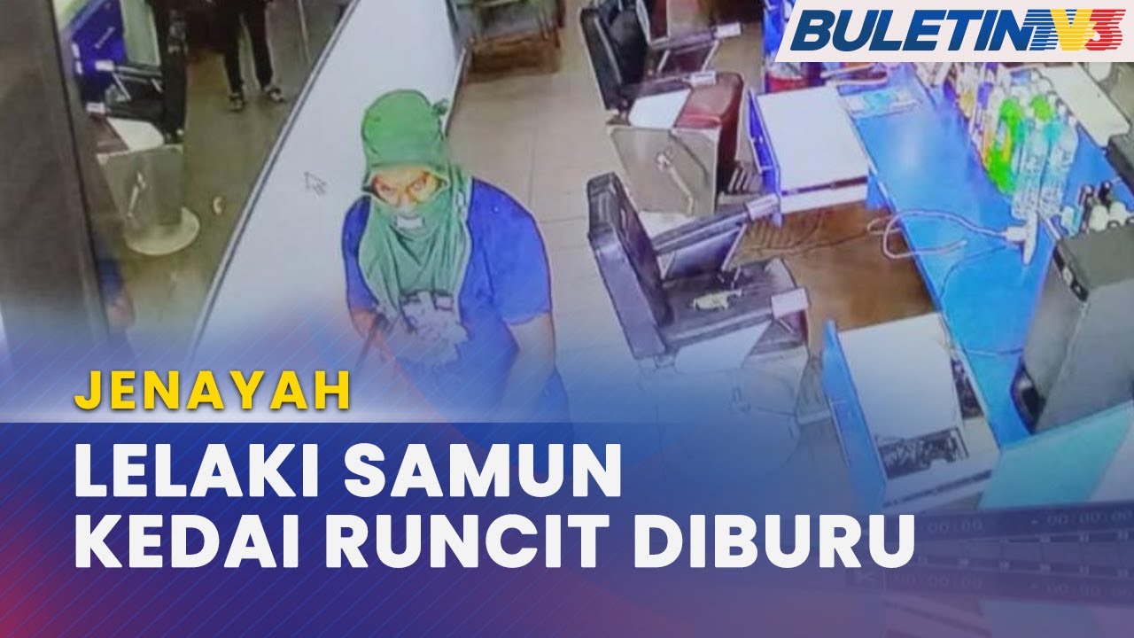 JENAYAH | Polis Buru Lelaki Samun Kedai Runcit Guna Parang