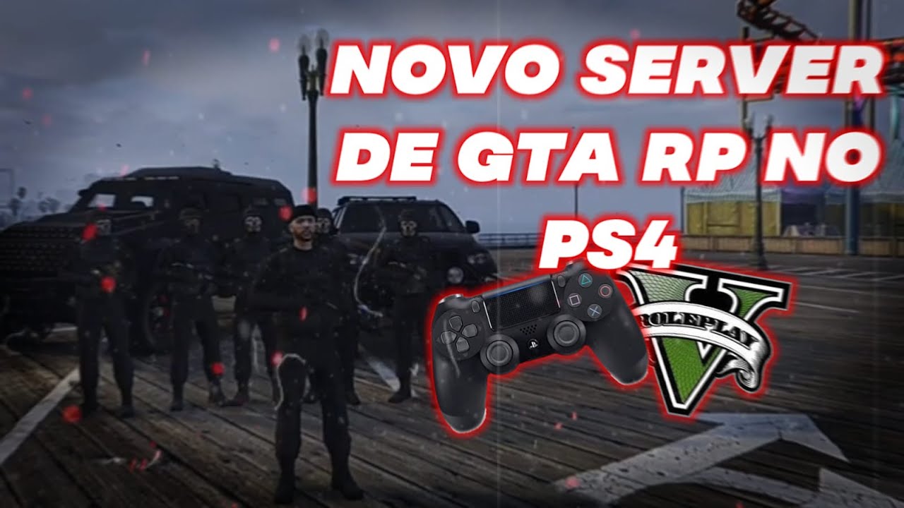 GTA 5 RP NO PS4 NOVO SERVIDOR CENTRAL RP 